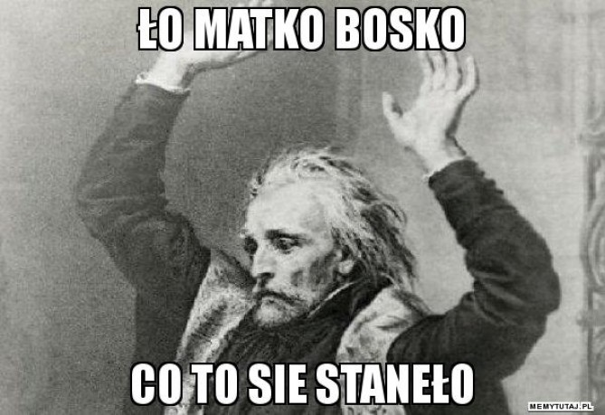 lo-matko-bosko-co-to-sie-stanelo.jpg